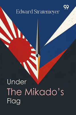 Under The Mikado's Flag(Paperback, Edward Stratemeyer)