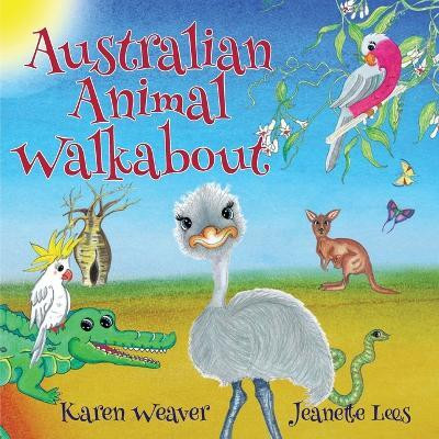 Australian Animal Walkabout(English, Paperback, Weaver Karen)