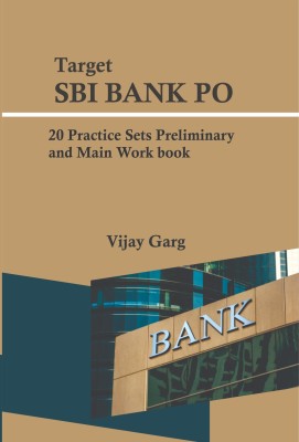 Target SBI Bank PO : 20 Practice Sets Preliminary and Main Workbook(Paperback, Vijay Garg)