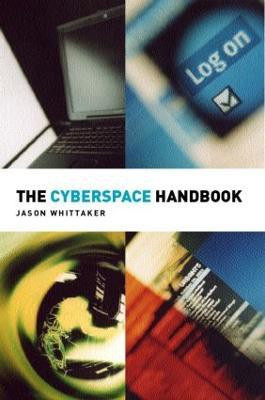 The Cyberspace Handbook(English, Paperback, Whittaker Jason)