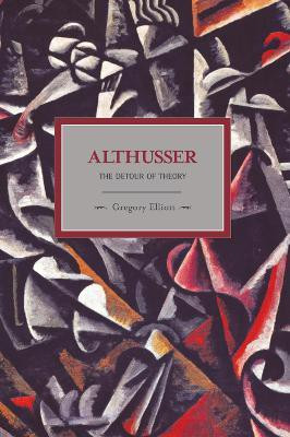 Althusser: The Dictator Of Theory(English, Paperback, Elliott Gregory)
