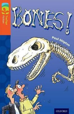 Oxford Reading Tree TreeTops Fiction: Level 13 More Pack A: Bones!(English, Paperback, Shipton Paul)