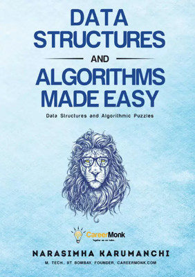 Data Structures And Algorithms Made Easy : Data Structures And Algorithmic Puzzles (Paperback, Narasimha Karumanchi)(Paperback, Narasimha Karumanchi)