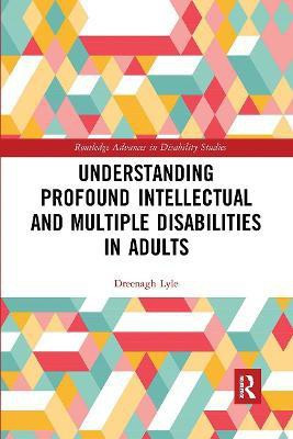 Understanding Profound Intellectual and Multiple Disabilities in Adults(English, Paperback, Lyle eenagh)