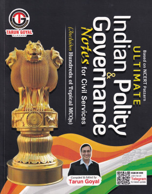 Based on NCERT Pattern Ultimate Indian Polity & Governance, Notes for Civil Services (Includes Hundred of Topical MCQs)(Paperback, Tarun Goyal)