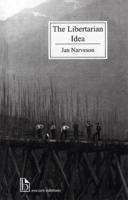 The Libertarian Idea(English, Paperback, Narveson Jan)