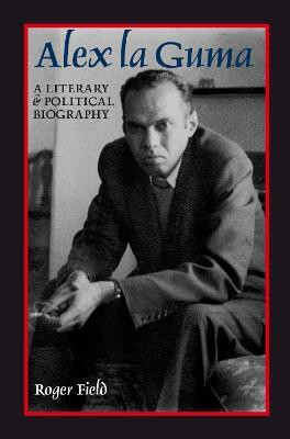 Alex la Guma(English, Hardcover, Field Roger)