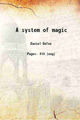 A system of magic 1840 [Hardcover](Hardcover, Daniel Defoe)