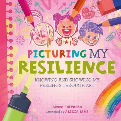 All the Colours of Me: Picturing My Resilience(English, Hardcover, Shepherd Anna)