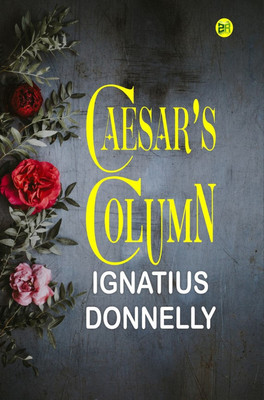 Caesar’s Column(Hardcover, Ignatius Donnelly)