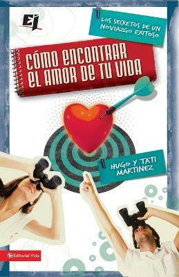 Como Encontrar El Amor de Tu Vida(Spanish, Paperback, Martinez Hugo)