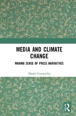 Media and Climate Change(English, Hardcover, Ganapathy Deepti)
