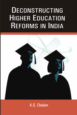 Deconstructing Higher Educational Reforms in India(Paperback, K. S. Chalam)