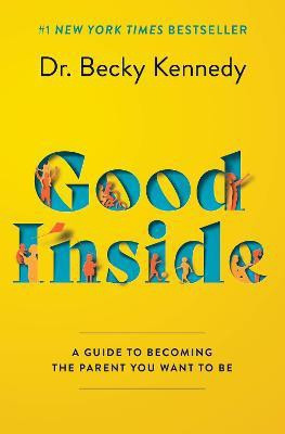 Good Inside(English, Hardcover, Kennedy Becky Dr)