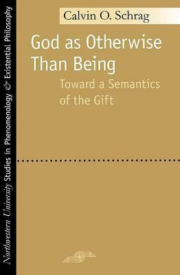 God as Otherwise Than Being(English, Hardcover, Schrag Calvin O.)