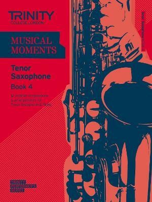 Musical Moments Tenor Saxophone Book 4(English, Sheet music, unknown)