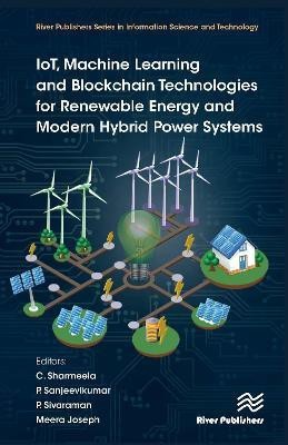 IoT, Machine Learning and Blockchain Technologies for Renewable Energy and Modern Hybrid Power Systems(English, Hardcover, unknown)