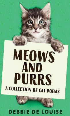 Meows and Purrs(English, Hardcover, De Louise Debbie)