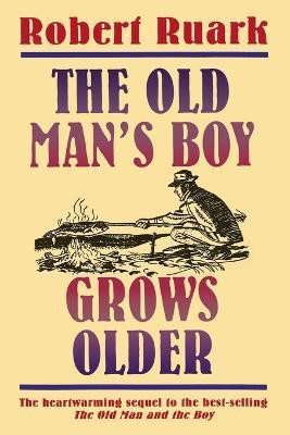 The Old Man's Boy Grows Older(English, Paperback, Ruark Robert Chester)
