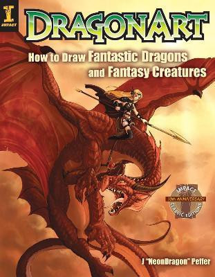 DragonArt: How to Draw Fantastic Dragons and Fantasy Creatures(English, Paperback, Peffer Jessica)