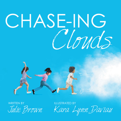 Chase-Ing Clouds(English, Paperback, Brown Julie)