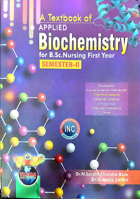 TEXTBOOK OF APPLIED BIOCHEMISTRY SEM-II FOR B.SC NURSING FIRST YEAR 2023 ENGLISH(Paperback, SARATH CHANDRA BOSE)
