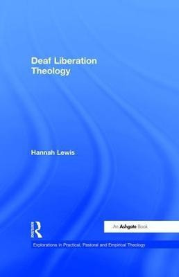 Deaf Liberation Theology(English, Hardcover, Lewis Hannah)