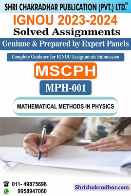 IGNOU MPH 1 Solved Assignment 2023-24 Mathematical Methods in Physics IGNOU Solved Assignment IGNOU MSCPH IGNOU Master of Science Physics (2023-2024) mph1(Black and White Printed (Staple Bound), Bhavya Kumar Sahni) IGNOU MPH 1 Solved Assignment 2023-24 Mathematical Methods in Physics IGNOU Solved Assignment IGNOU MSCPH IGNOU Master of Science Physics (2023-2024) mph1(Black and White Printed (Staple Bound), Bhavya Kumar Sahni)