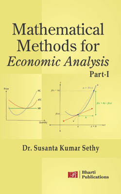 Mathematical Methods for Economic Analysis, Part-I(Paperback, Dr. Susanta Kumar Sethy)