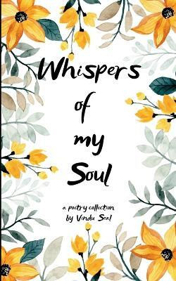Whispers of My Soul(English, Paperback, Seal Vindu)