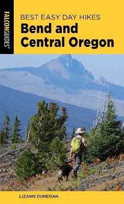 Best Easy Day Hikes Bend and Central Oregon(English, Paperback, Dunegan Lizann)