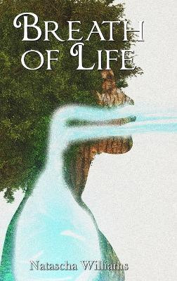 Breath of Life(English, Hardcover, Williams Natascha)