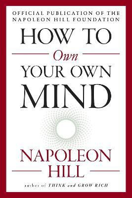 How to Own Your Own Mind(English, Paperback, Hill Napoleon)