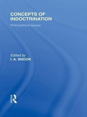 Concepts of Indoctrination (International Library of the Philosophy of Education Volume 20)(English, Hardcover, unknown)