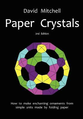 Paper Crystals(English, Paperback, Mitchell David)
