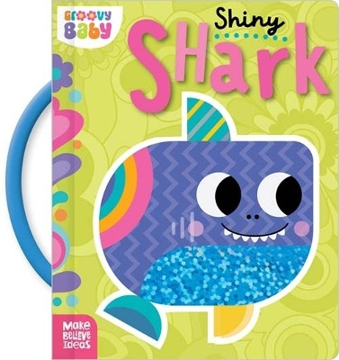 Groovy Baby Shiny Shark(English, Hardcover, Cox Alexander)