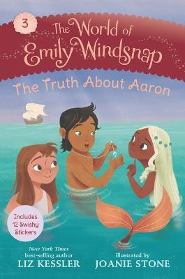 The World of Emily Windsnap: The Truth About Aaron(English, Paperback, Kessler Liz)