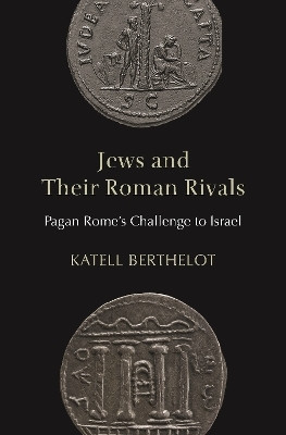 Jews and Their Roman Rivals(English, Paperback, Berthelot Katell)