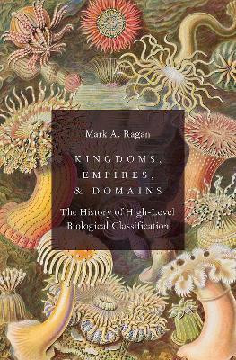 Kingdoms, Empires, and Domains(English, Hardcover, Ragan Mark A.)