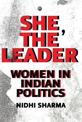 She, the Leader(English, Hardcover, SHARMA NIDHI)