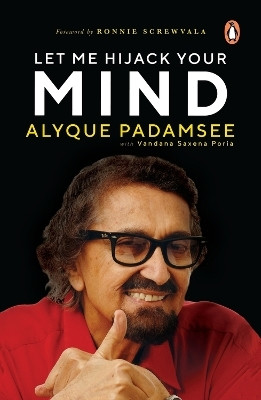 Let Me Hijack Your Mind(English, Paperback, Padamsee Alyque)