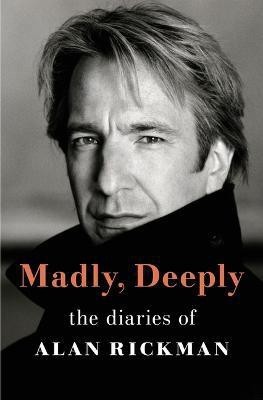 Madly, Deeply(English, Hardcover, Rickman Alan)