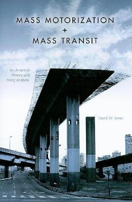 Mass Motorization and Mass Transit(English, Electronic book text, Jones David W.)