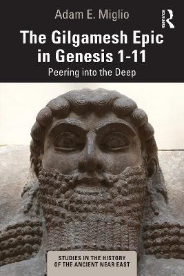 The Gilgamesh Epic in Genesis 1-11(English, Paperback, Miglio Adam E.)