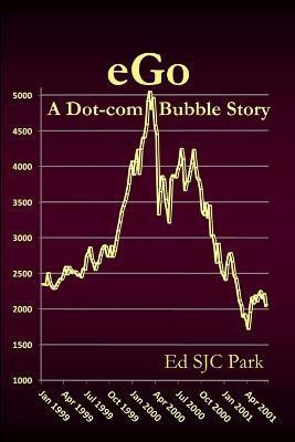 EGo: A Dot-com Bubble Story(English, Paperback, Park Ed SJC)