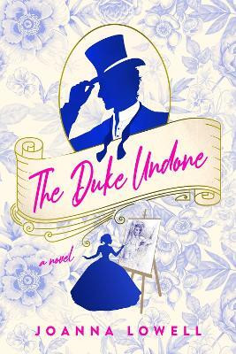 The Duke Undone(English, Paperback, Lowell Joanna)