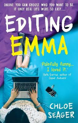 Editing Emma  - Online You Can Choose Who You Want to Be, If Only Real Life Were So EasyÃÂ¯ÃÂ¿ÃÂ½(English, Paperback, Seager Chloe)