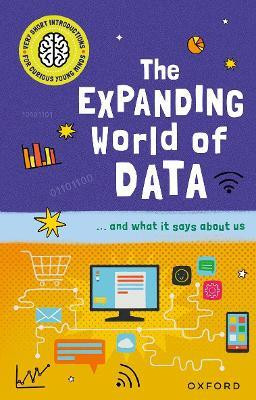 Very Short Introductions for Curious Young Minds: The Expanding World of Data(English, Paperback, Jackson Tom)