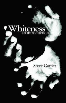 Whiteness(English, Paperback, Garner Steve)