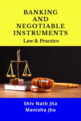 Banking and Negotiable Instruments Law and Practice(English, Paperback, Shiv Nath Jha)